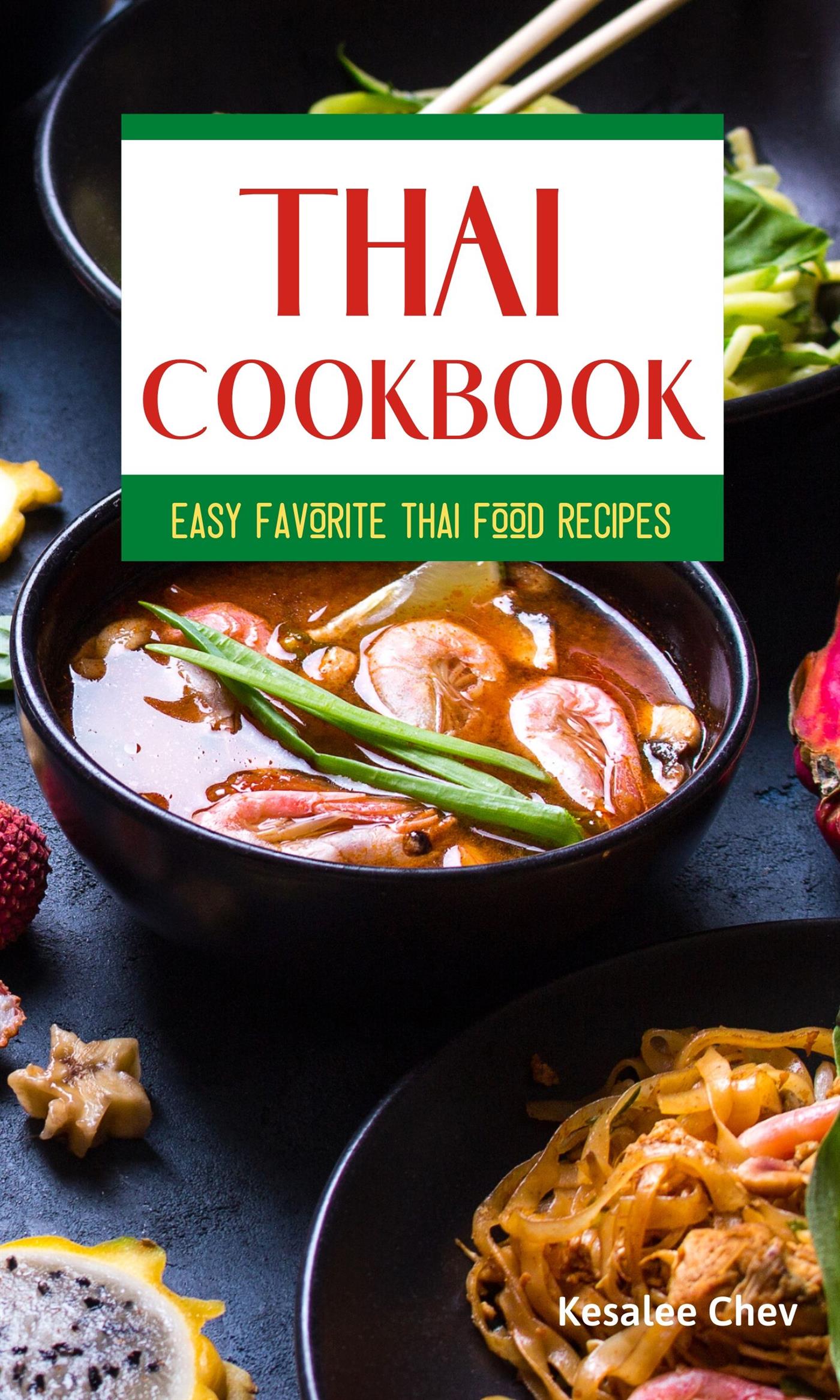Thai Cookbook - Kesalee Chev - E-Book