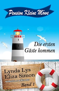 Pension Kleine Möwe Band 1: Die ersten Gäste kommen - Lynda Lys - E-Book