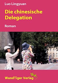 Die chinesische Delegation - Luo Lingyuan - E-Book