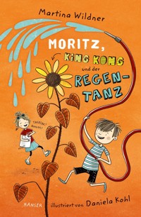 Moritz, King Kong und der Regentanz - Martina Wildner - E-Book