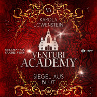 Siegel aus Blut - Venturi Academy, Band 2 (ungekürzt) - Karola Löwenstein - Hörbuch