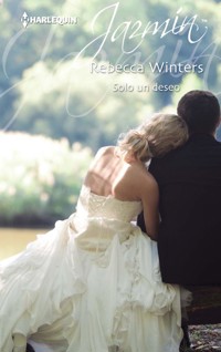 Solo un deseo - Rebecca Winters - E-Book