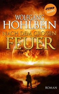 Nach dem großen Feuer - Wolfgang Hohlbein - E-Book