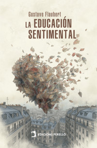 La educación sentimental - Gustave Flaubert - E-Book
