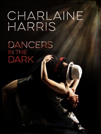 Dancers in the Dark - Charlaine Harris - E-Book
