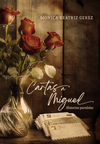 Cartas a Miguel - Mónica Gerez - E-Book