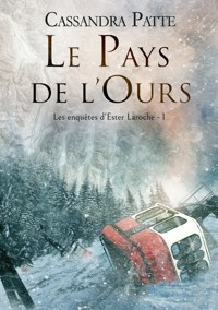 Le Pays de l'Ours - Cassandra Patte - E-Book
