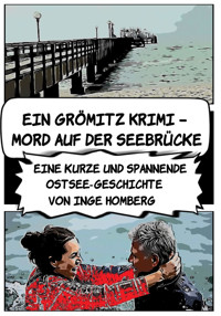 Ein Grömitz Krimi – Mord auf der Seebrücke - Inge Homberg - E-Book