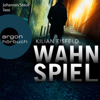 Wahnspiel (Ungekürzte Lesung) - Kilian Eisfeld - Hörbuch