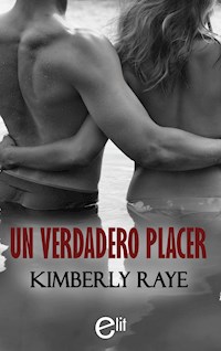 Un verdadero placer - Kimberly Raye - E-Book