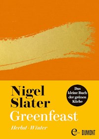 Greenfeast: Herbst / Winter - Nigel Slater - E-Book