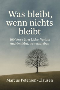 Was bleibt, wenn nichts bleibt - Marcus PC Petersen - Clausen - E-Book