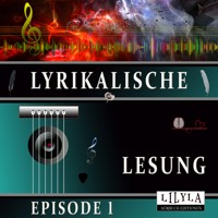 Lyrikalische Lesung Episode 1 - Various Artists - Hörbuch