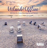 HOLIDAY Reisebuch: Urlaub? Offline! - Christine Lendt - E-Book