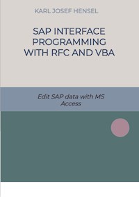 SAP interface programming with RFC and VBA - Karl Josef Hensel - E-Book