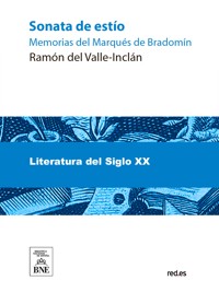 Sonata de estío : memorias del marqués de Bradomín - Ramón Del Valle Inclán - kostenlos E-Book