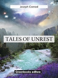 Tales Of Unrest - Joseph Conrad - E-Book