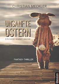 Unsanfte Ostern - Christian Meckler - E-Book