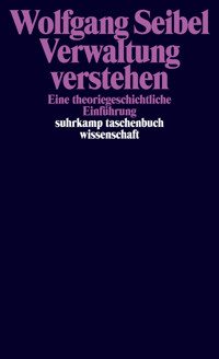 Verwaltung verstehen - Wolfgang Seibel - E-Book