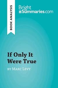 If Only It Were True by Marc Levy (Book Analysis) - Bright Summaries - E-Book