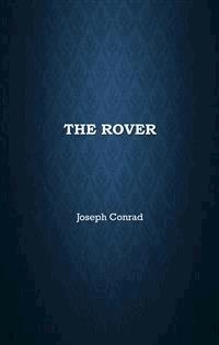 The Rover - Joseph Conrad - E-Book