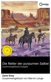 Die Reiter der purpurnen Salbei (Zusammengefasste Ausgabe) - Zane Grey - E-Book