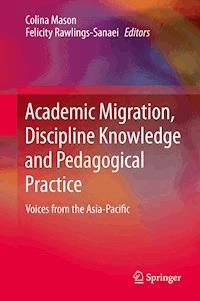 Academic Migration, Discipline Knowledge and Pedagogical Practice -  - E-Book