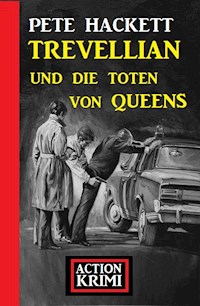 Trevellian und die Toten von Queens: Action Krimi - Pete Hackett - E-Book