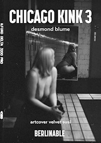 Chicago Kink - Episode 3 - Desmond Blume - E-Book