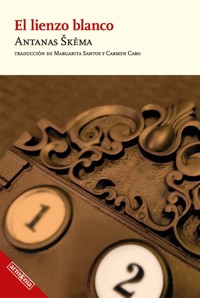 El lienzo blanco - Antanas Škėma - E-Book