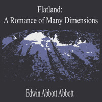 Flatland:A Romance of Many Dimensions - Edwin Abbott Abbott - Hörbuch