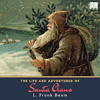 The Life and Adventures of Santa Claus - L. Frank Baum - Hörbuch