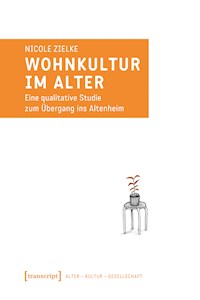 Wohnkultur im Alter - Nicole Zielke - E-Book