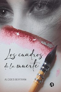 Los cuadros de la muerte - Alcides Bertran - E-Book