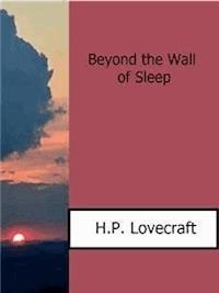 Beyond the Wall of Sleep - H.P. Lovecraft - E-Book