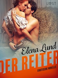 Der Reiter: Erotische Novelle - Elena Lund - E-Book