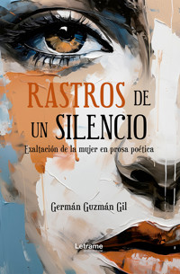 Rastros de un silencio - Germán Guzmán Gil - E-Book