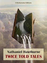 Twice Told Tales - Nathaniel Hawthorne - E-Book