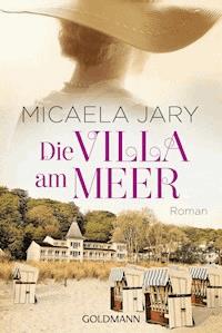 Die Villa am Meer - Micaela Jary - E-Book