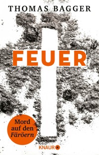 FEUER - Mord auf den Färöern - Thomas Bagger - E-Book