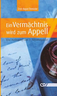 Ein Vermächtnis wird zum Appell - Ernst August Bremicker - E-Book