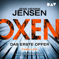 Oxen - Das erste Opfer (Ungekürzt) - Jens Henrik Jensen - Hörbuch