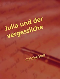 Julia und der vergessliche Ex - Christine Stutz - E-Book