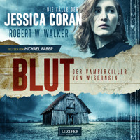 BLUT - Der Vampirkiller von Wisconsin - Robert W. Walker - Hörbuch