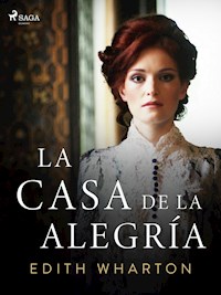 La casa de la alegría - Edith Wharton - E-Book
