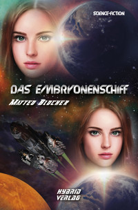 Das Embryonenschiff - Matteo Blocher - E-Book