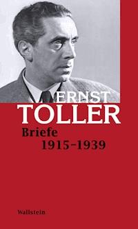 Briefe 1915-1939 - Ernst Toller - E-Book