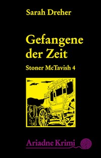 Stoner McTavish - Gefangene der Zeit - Sarah Dreher - E-Book