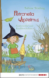 Petronella Apfelmus - Zauberschlaf und Knallfroschchaos (Band 2) - Sabine Städing - E-Book