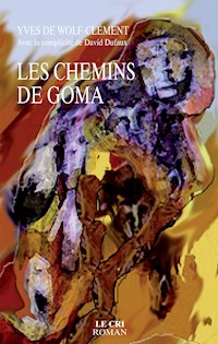 Les Chemins de Goma - Yves De Wolf-Clément - E-Book